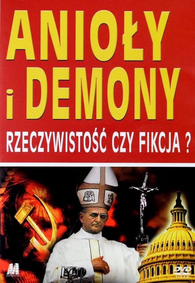 Anioły i Demony rzeczywistość czy fikcja? [DVD]