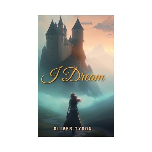 I Dream - Oliver Tyson