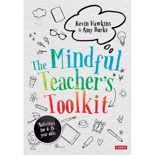 The Mindful Teacher's Toolkit - Hawkins, Kevin