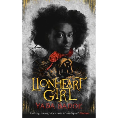 Lionheart Girl - Yaba Badoe