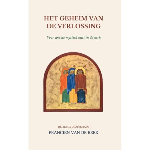 Het Geheim Van De Verlossing - Francien van de Beek