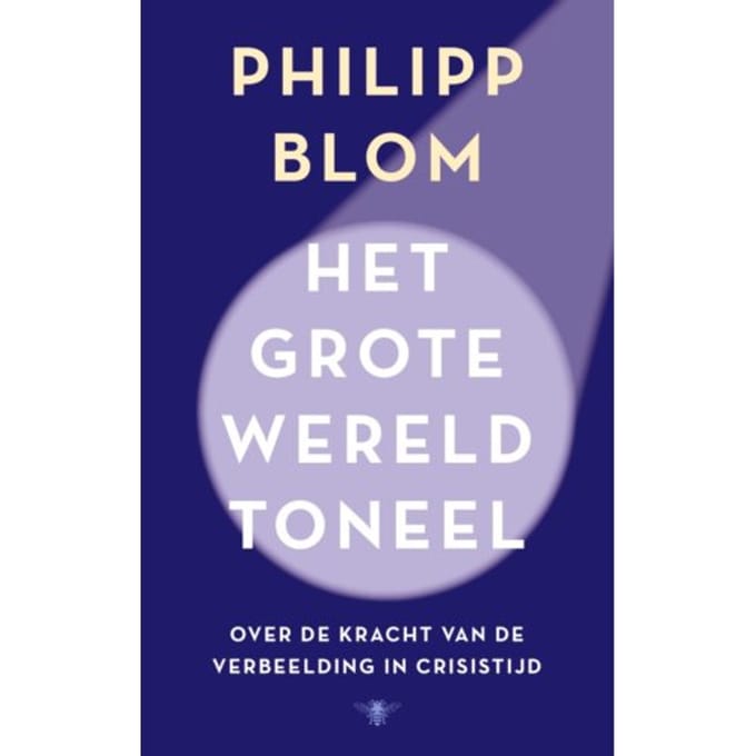 Het Grote Wereldtoneel - Philipp Blom
