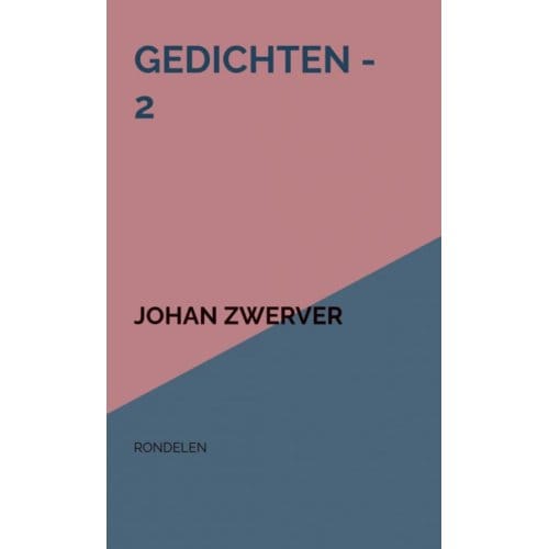 Gedichten - 2 - Johan Zwerver