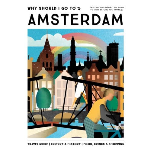 Why Should I Go To Amsterdam - Why Should I Go To - Team WSIGT