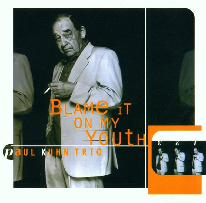 Paul Kuhn Trio - Blame It On My Youth (CD)