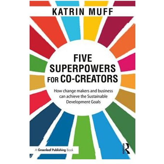 Five Superpowers For Co-Creators - Muff, Katrin