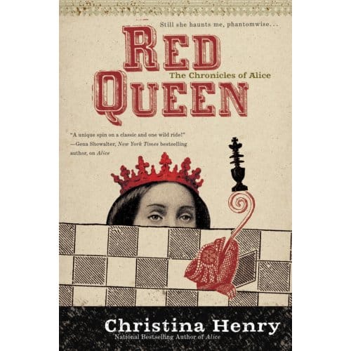 Henry, C: Red Queen - Chronicles Of Alice - Christina Henry