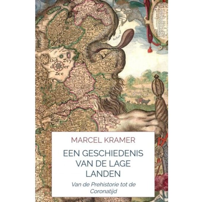 Een Geschiedenis Van De Lage Landen - Marcel Kramer