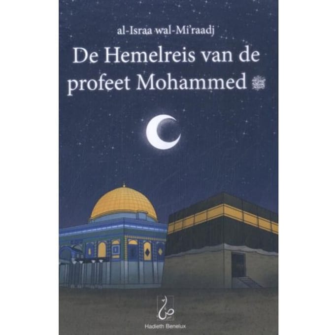 De Hemelreis Van De Profeet Mohammed - Bint Mohammed