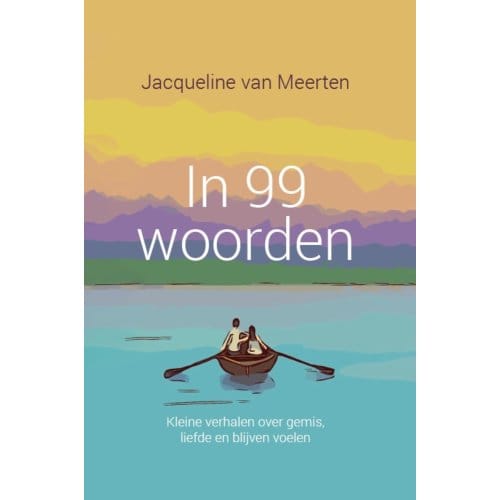In 99 Woorden - Jacqueline van Meerten