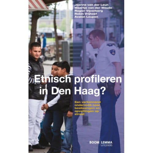 Etnisch Profileren In Den Haag? - J.P. van der Leun