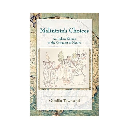 Malintzin's Choices - Townsend, Camilla