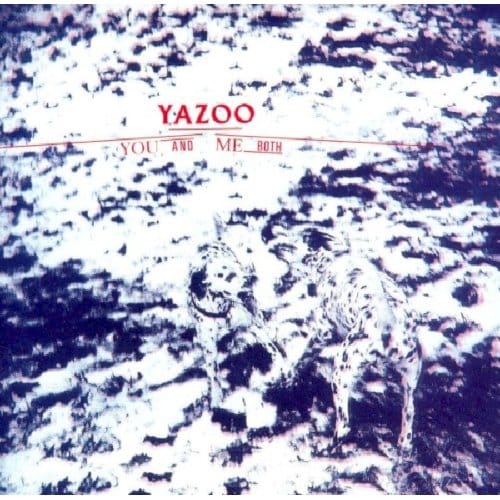 You And Me Both - Yazoo