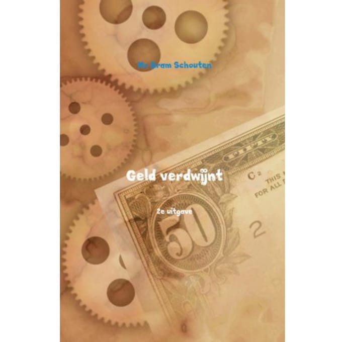 Geld Verdwijnt - Mr.Bram Schouten