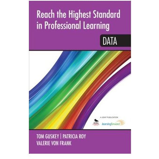 Reach The Highest Standard In Professional Learning: Data - Guskey