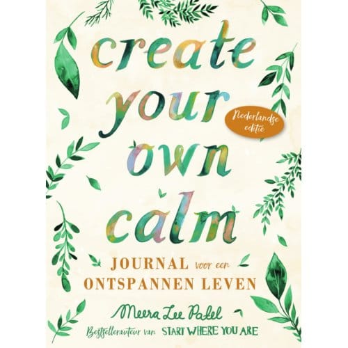 Create Your Own Calm - Meera Lee Patel
