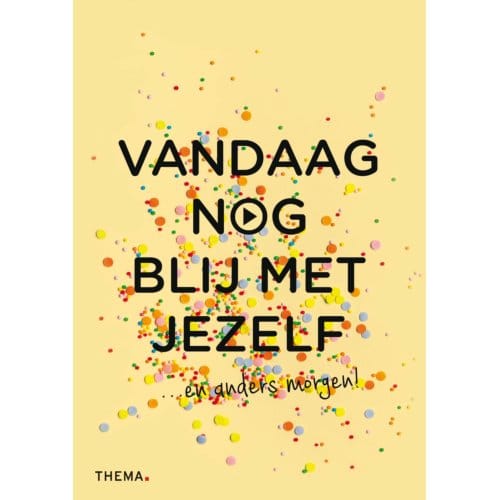 Vandaag Nog Blij Met Jezelf - Vandaag Nog...