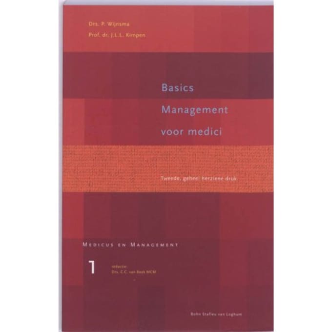 Basics Management Voor Medici - Medicus En Management - P. Wijnsma