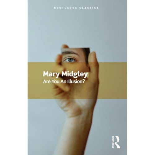 Are You An Illusion? - Routledge Classics - Midgley, Mary
