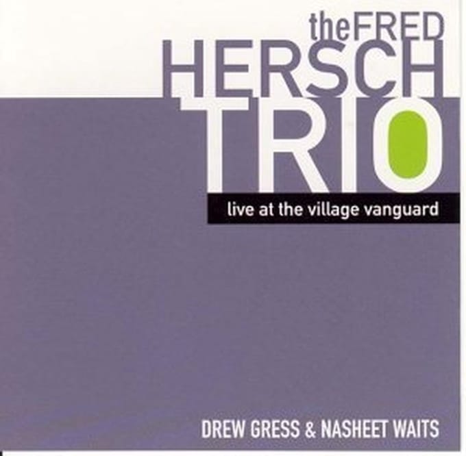 Live At The Village Vanguard - Fred Trio Hersch