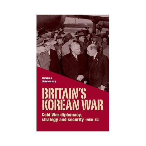 Britain's Korean War - Thomas Hennessey