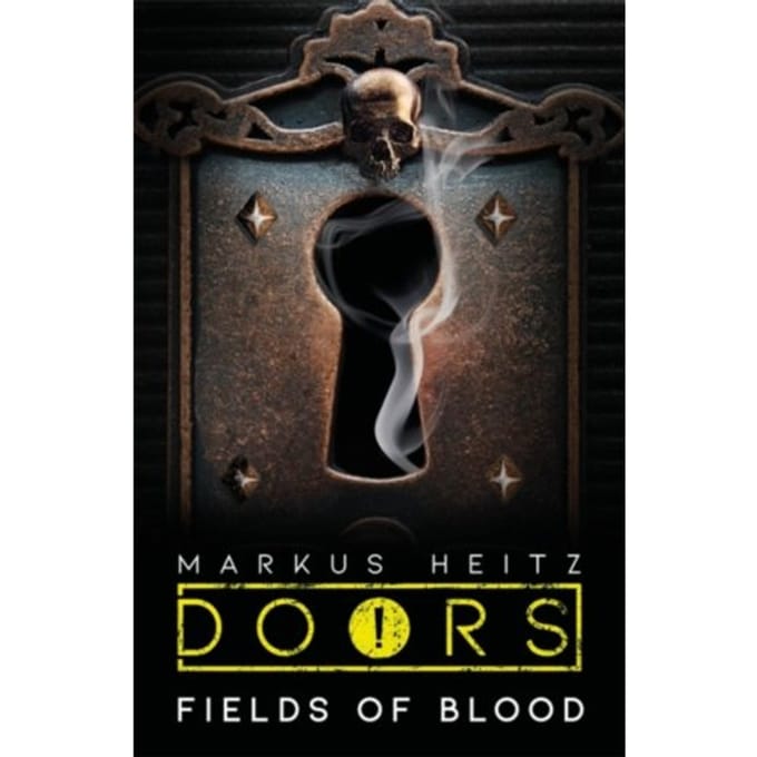 Doors: Field Of Blood - Doors: The - Markus Heitz
