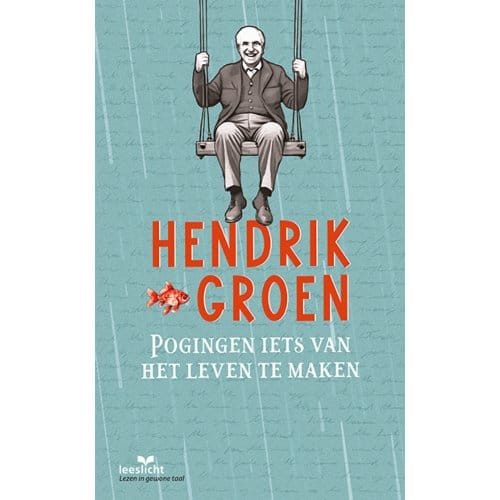 Pogingen Iets Van Het Leven Te Maken - Leeslicht - Hendrik Groen