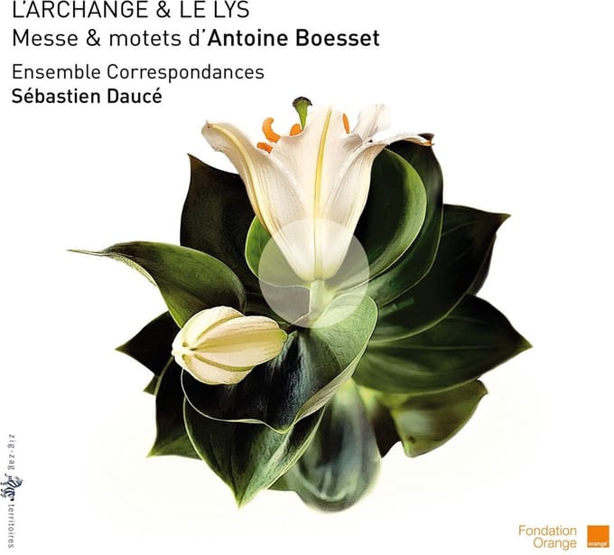 Ensemble Correspondances, Sébastien Daucé - Boësset: L'Archange & Le Lys - Messe & Motets (CD)