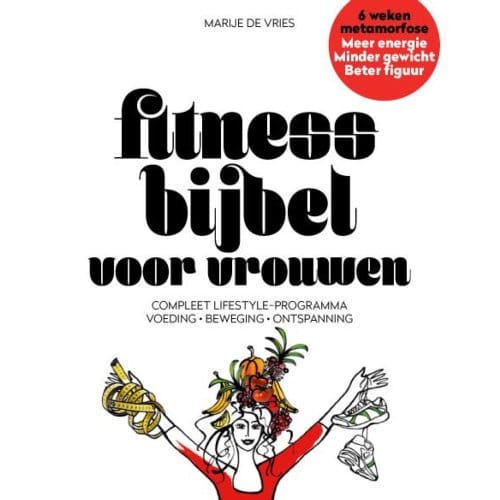 Fitnessbijbel Voor Vrouwen - Marije De Vries