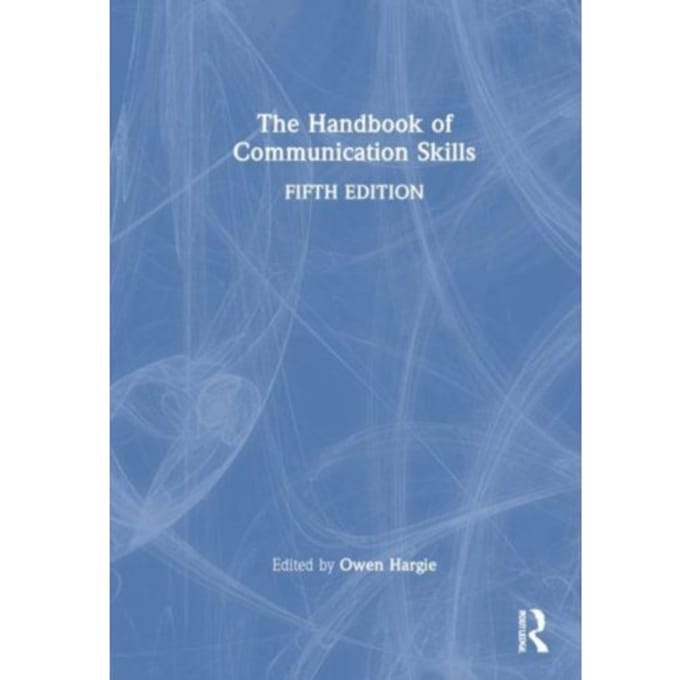 The Handbook Of Communication Skills