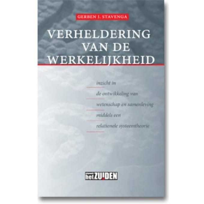 Verheldering Van De Werkelijkheid - Gerben J. Stavenga
