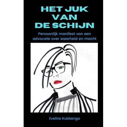 Het Juk Van De Schijn - Eveline Kubbenga