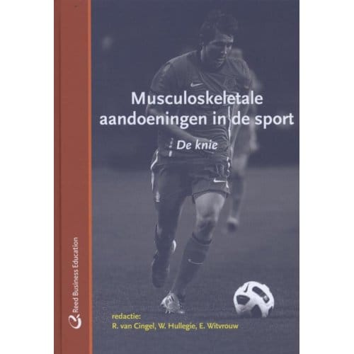 De Knie - Musculoskeletale Aandoeningen In De Sport - R. van Cingel