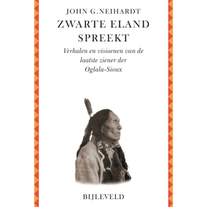 Zwarte Eland Spreekt - John G. Neihardt