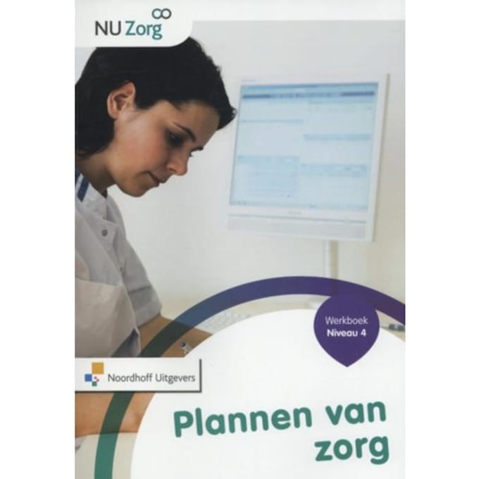 Plannen Van Zorg / Niveau 4 / Werkboek - Nu Zorg