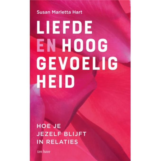Liefde En Hooggevoeligheid - Susan Marletta Hart
