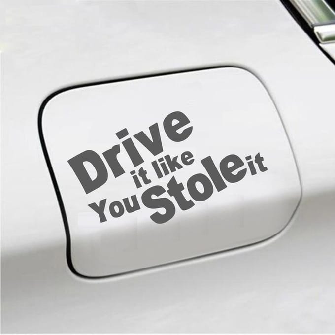 Bumpersticker - Drive It Like You Stole It - 10 X 18 - Antraciet