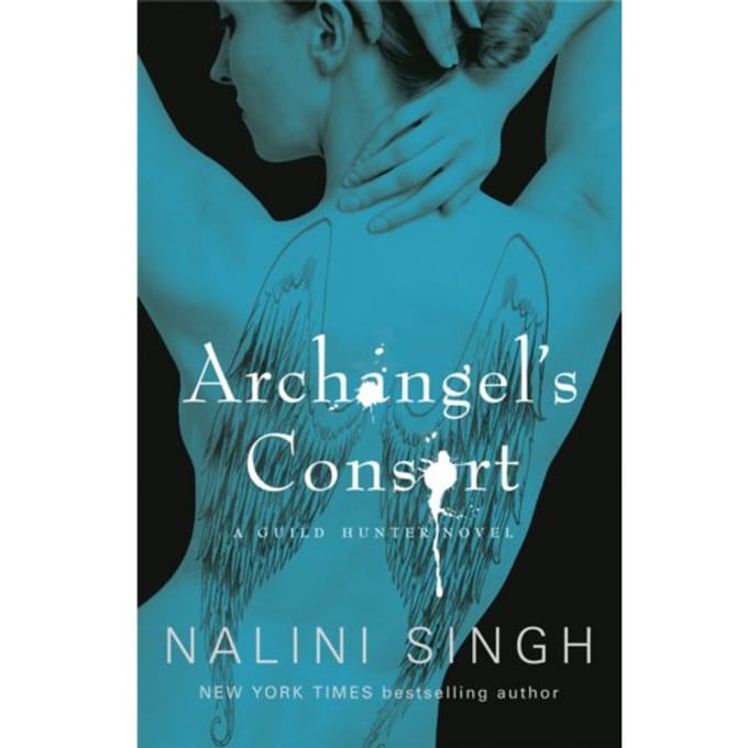 Archangel's Consort - The Guild Hunter Series - Nalini Singh