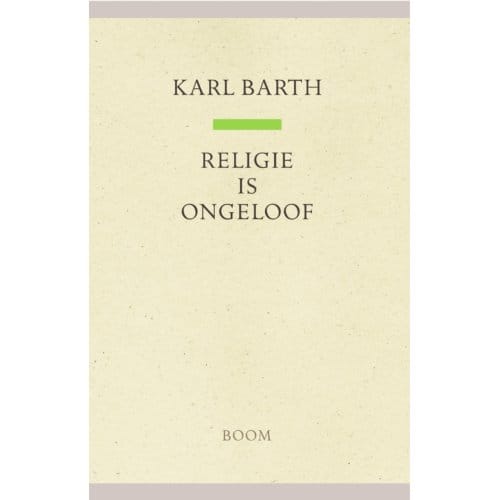 Religie Is Ongeloof - Karl Barth