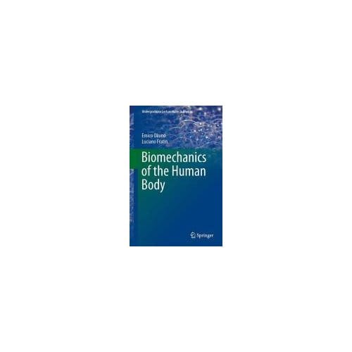 Biomechanics Of The Human Body - Fratin, Luciano