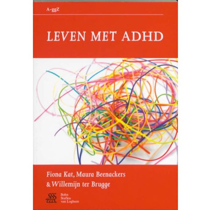 Leven Met Adhd - Van A Tot Ggz - F. Kat