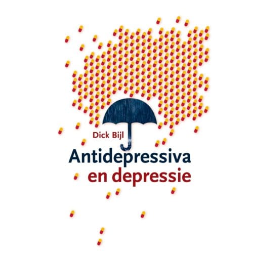 Antidepressiva En Depressie - Dick Bijl