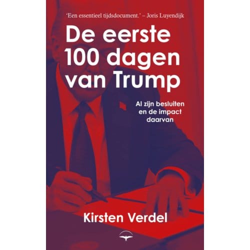De Eerste 100 Dagen Van Trump - Kirsten Verdel