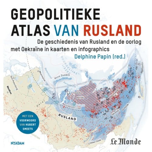 Geopolitieke Atlas Van Rusland - Delphine Papin