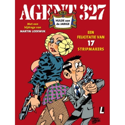 Hulde Aan De Jarige - Agent 327 - Martin Lodewijk