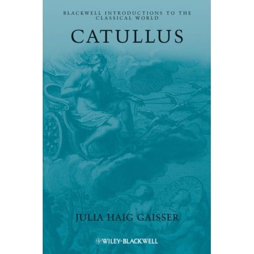 Catullus - Julia Haig Gaisser