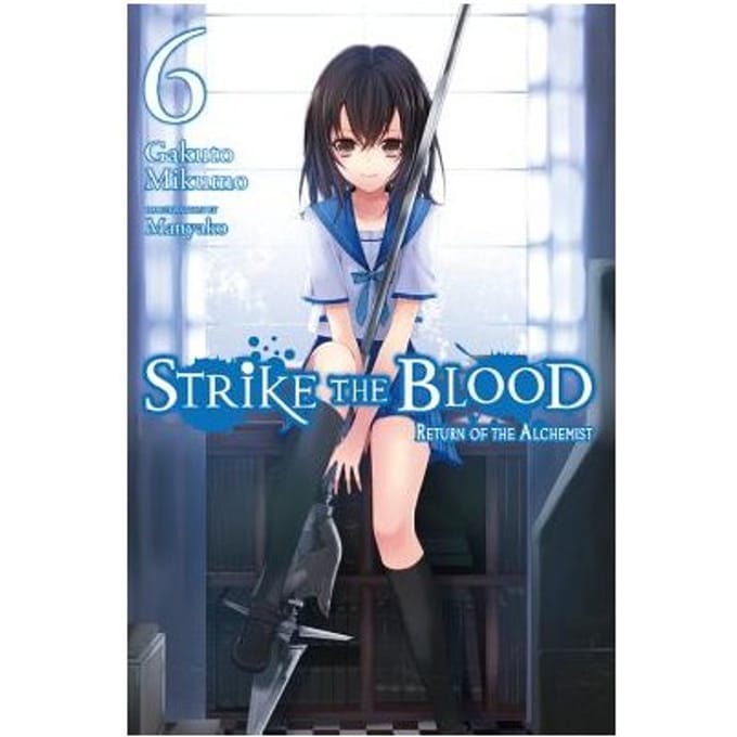 Strike The Blood, Vol. 6 (Light Novel) - Gakuto Mikumo