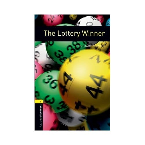 Oxford Bookworms Library: Level 1:: The Lottery Winner - Rosemary Border