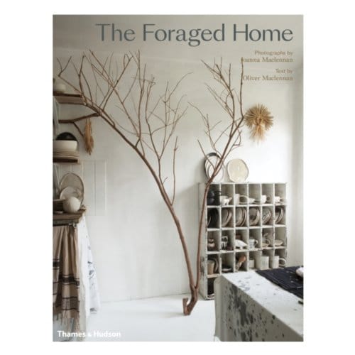 The Foraged Home - Oliver Maclennan