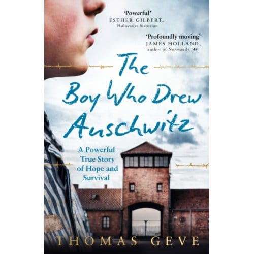 The Boy Who Drew Auschwitz - Thomas Geve